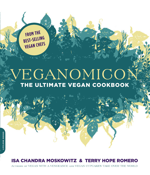 Veganomicon: The Ultimate Vegan Cookbook