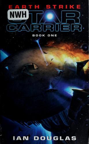 Earth Strike: Star Carrier: Book One