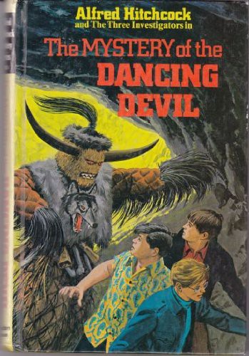 Alfred Hitchcock and the Three Investigators in the Mystery of the Dancing Devil: Based on Characters Created by Robert Arthur