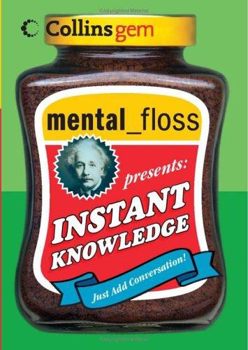 Mental Floss Presents Instant Knowledge (Collins Gem)
