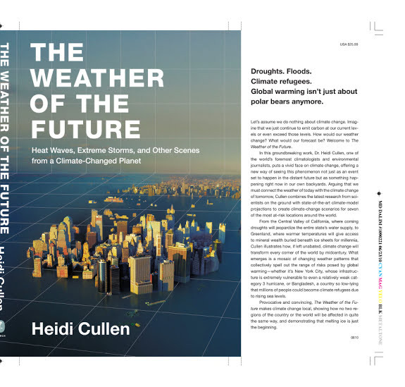 The Weather of the Future: Heat Waves, Extreme Storms, and Other Scenes From a Climate-Changed Planet