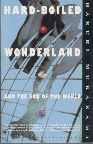 Hard-Boiled Wonderland and the End of the World: A Novel