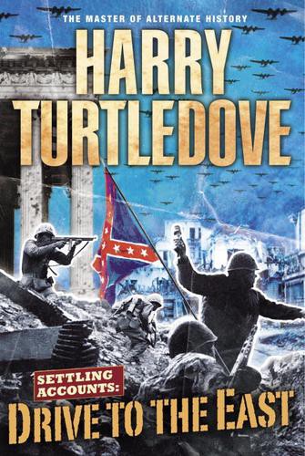 Drive to the East: Settling Accounts, Book Two