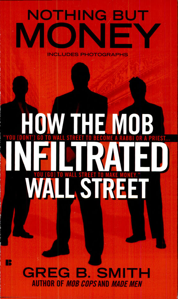 Nothing but Money: How the Mob Infiltrated Wall Street