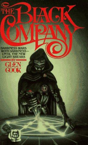 The Black Company: The First Novel of 'The Chronicles of the Black Company'