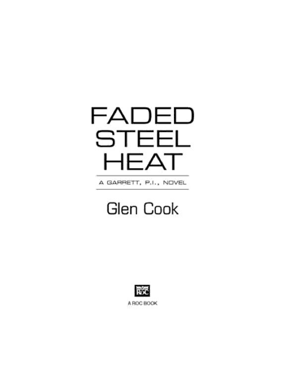 Faded Steel Heat: A Garrett, P.I., Novel