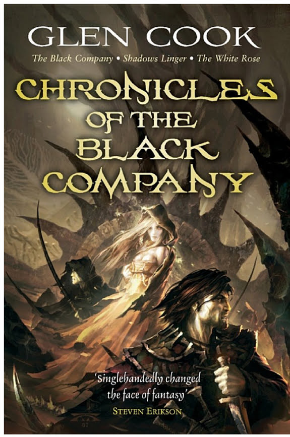 Chronicles of the Black Company: The Black Company - Shadows Linger - the White Rose
