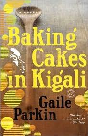 Baking Cakes in Kigali: A Novel