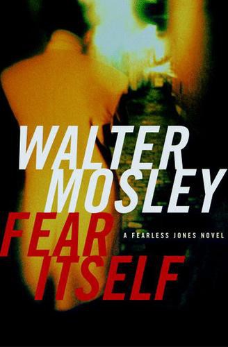 Fear Itself: A Fearless Jones Novel