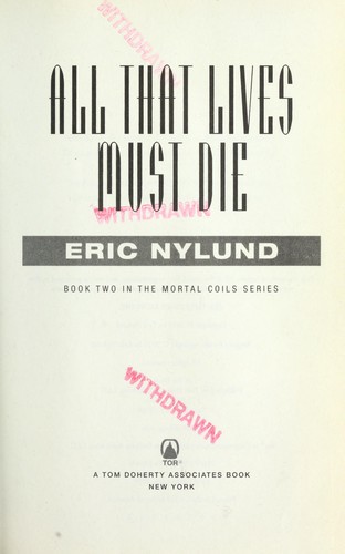 All That Lives Must Die: Book Two of the Mortal Coils Series