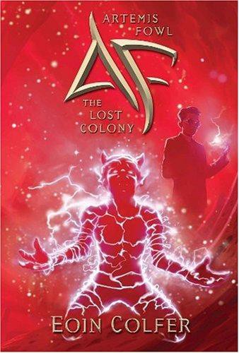 Artemis Fowl: Lost Colony, the (New Cover)