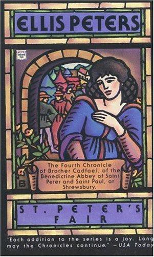 St. Peter's Fair: The Fourth Chronicle of Brother Cadfael