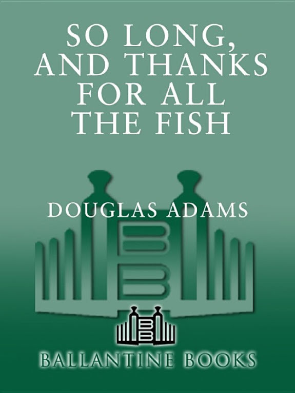 So Long, and Thanks for All the Fish