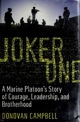 Joker One: A Marine Platoon's Story of Courage, Leadership, and Brotherhood