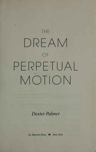 The Dream of Perpetual Motion