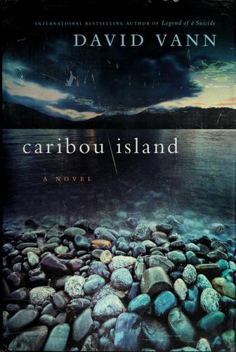 Caribou Island: A Novel