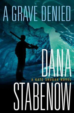 A Grave Denied: A Kate Shugak Novel