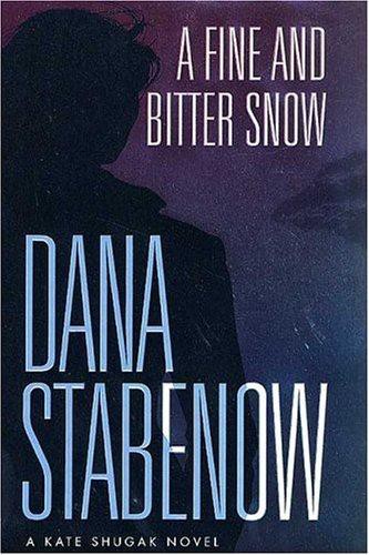 A Fine and Bitter Snow: A Kate Shugak Novel
