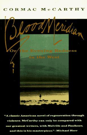 Blood Meridian, Or, the Evening Redness in the West