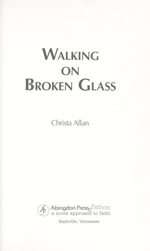 Walking on Broken Glass