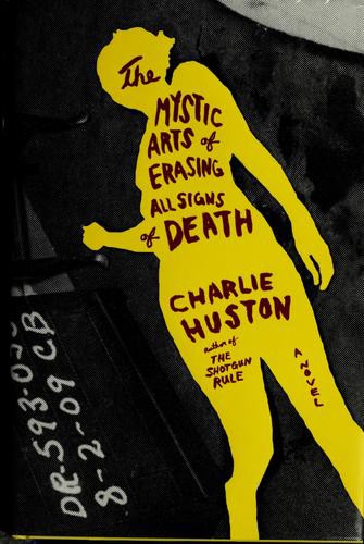 The Mystic Arts of Erasing All Signs of Death: A Novel