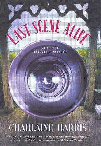 Last Scene Alive: An Aurora Teagarden Mystery