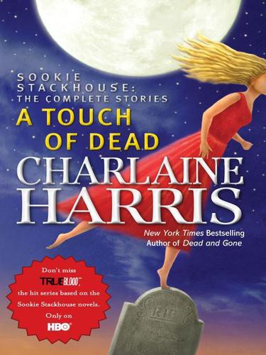 A Touch of Dead: Sookie Stackhouse Stories