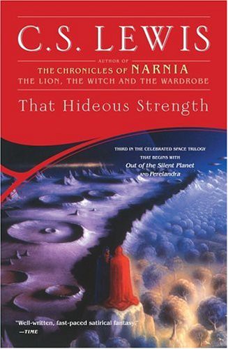 That Hideous Strength: A Modern Fairy-Tale for Grown-Ups