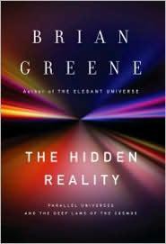 The Hidden Reality: Parallel Universes and the Deep Laws of the Cosmos