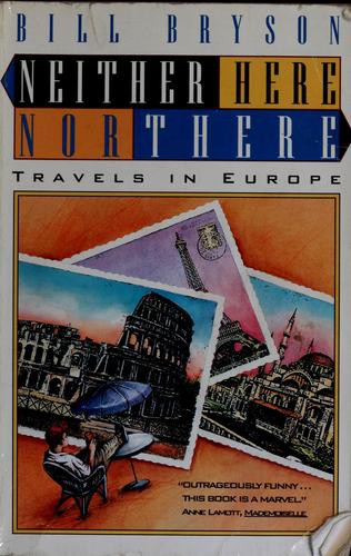 Neither Here Nor There:: Travels in Europe