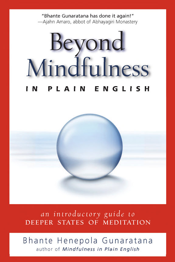 Beyond Mindfulness in Plain English: An Introductory Guide to Deeper States of Meditation