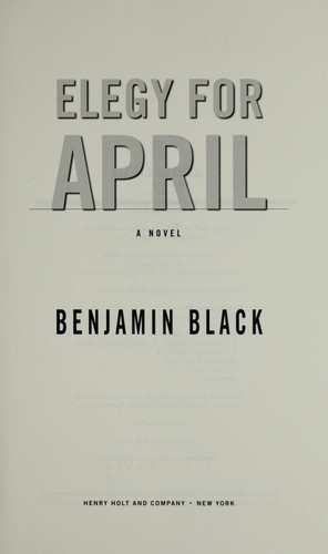 Elegy for April: A Novel