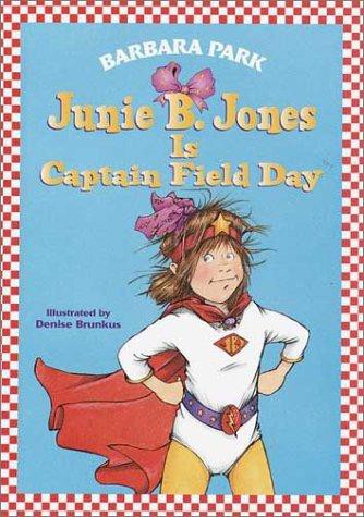 Junie B. Jones Is Captain Field Day