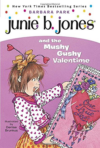 Junie B. Jones and the Mushy Gushy Valentine