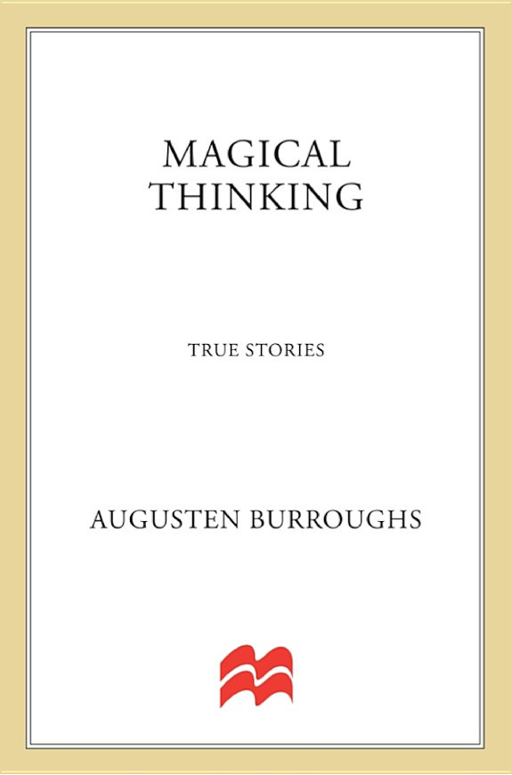 Magical Thinking: True Stories