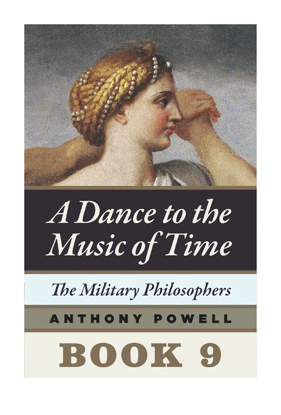 The Military Philosophers: Book 9 of a Dance to the Music of Time