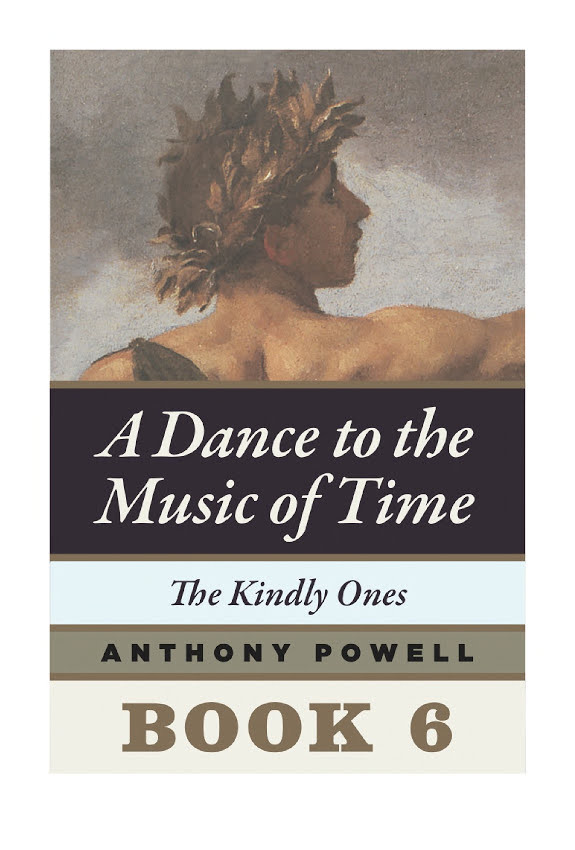 The Kindly Ones: Book 6 of a Dance to the Music of Time