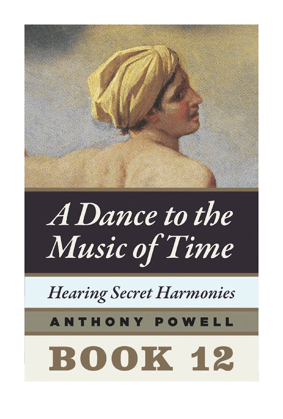 Hearing Secret Harmonies: Book 12 of a Dance to the Music of Time