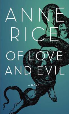 Of Love and Evil: The Songs of the Seraphim : A Novel