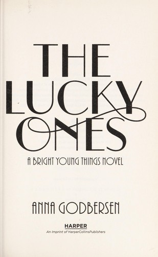 The Lucky Ones: A Bright Young Things Novel