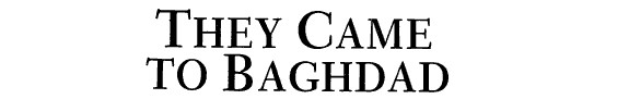 They Came to Baghdad