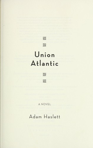 Union Atlantic: A Novel