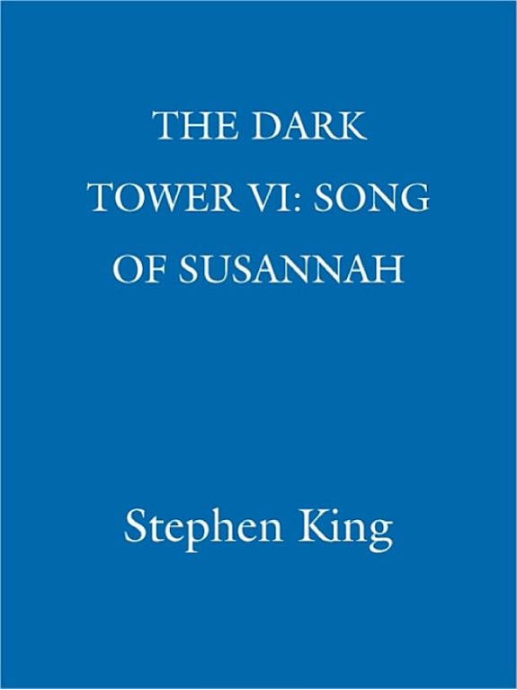 The Dark Tower VI: Song of Susannah