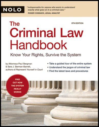 The Criminal Law Handbook: Know Your Rights, Survive the System