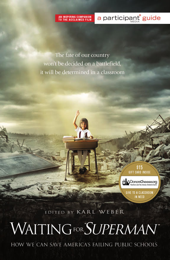 Waiting for ""SUPERMAN"": How We Can Save America's Failing Public Schools