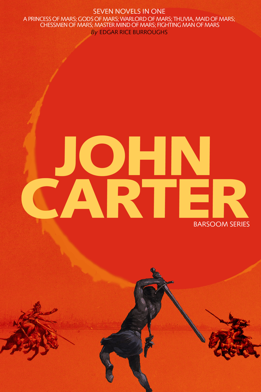John Carter: Barsoom Series (7 Novels) A Princess of Mars; Gods of Mars; Warlord of Mars; Thuvia, Maid of Mars; Chessmen of Mars; Master Mind of Mars; Fighting Man of Mars COMPLETE WITH ILLUSTRATIONS