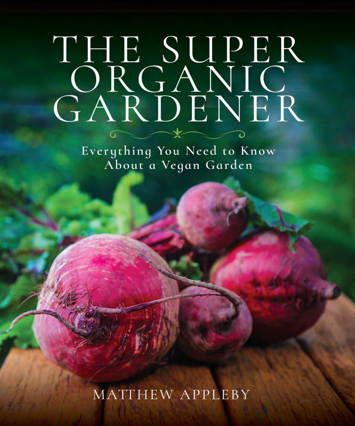 The Super Organic Gardener