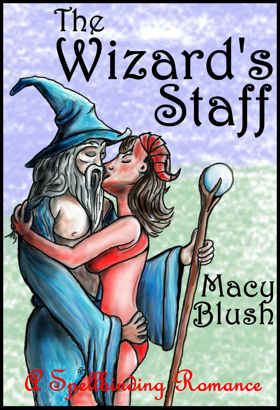 The Wizard's Staff: A Spellbinding Romance (The Macy Blush Collection)