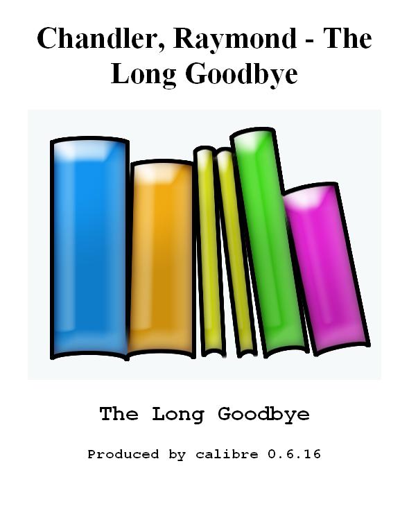 The long goodbye