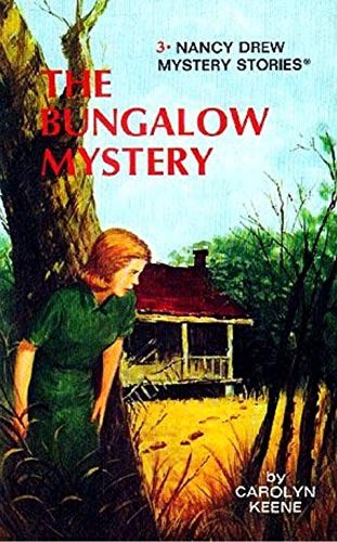 The Bungalow Mystery: Nancy Drew #3